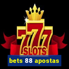 bets 88 apostas